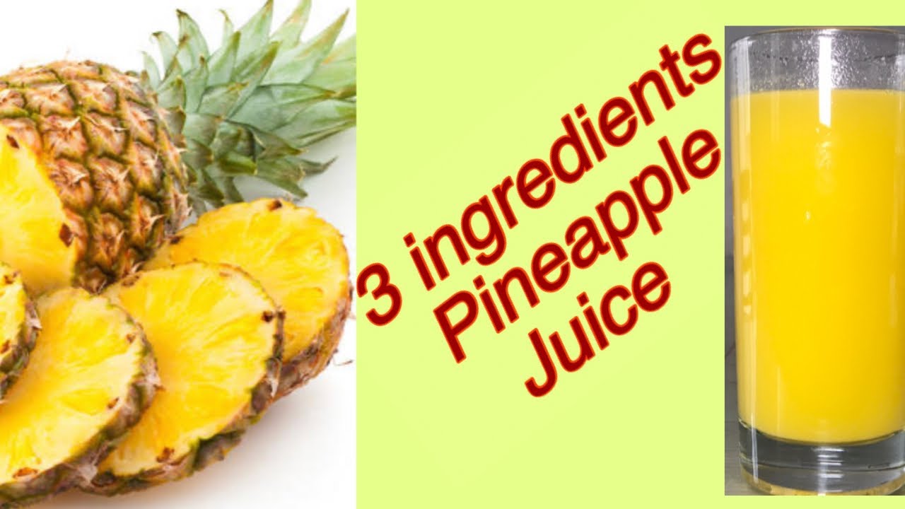 Juice pineapple benefits health amazing make without