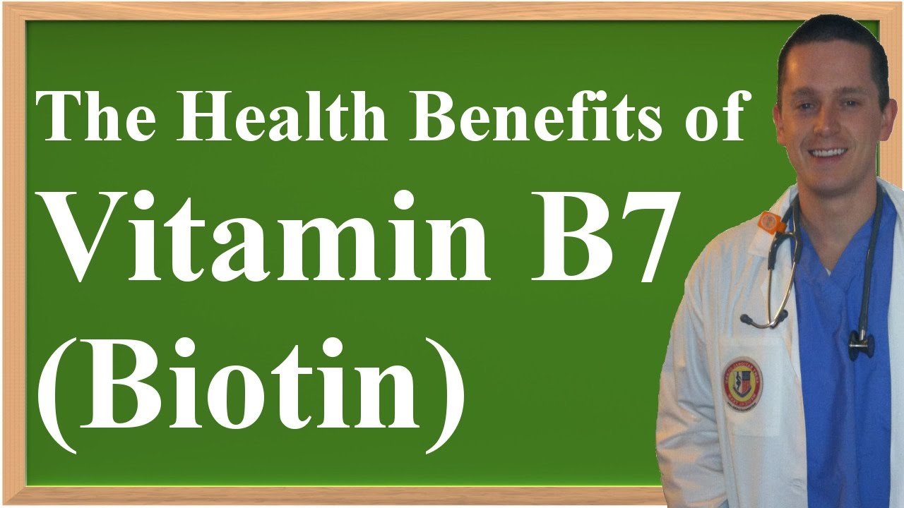 B7 vitamin biotin benefits health