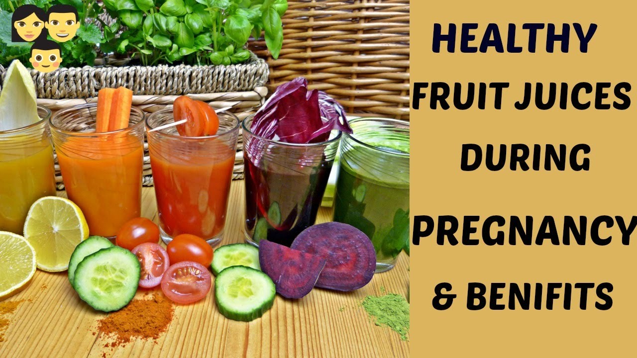 Juice pregnancy fruit healthy drinks fruits during