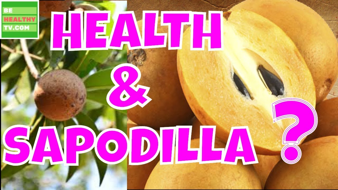 Benefits fruit sapodilla health